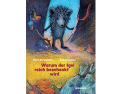 Warum der Igel reich beschenkt wird